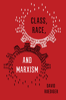 Class, Race, and Marxism