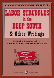 Labor Struggles in the Deep South and Other Writings